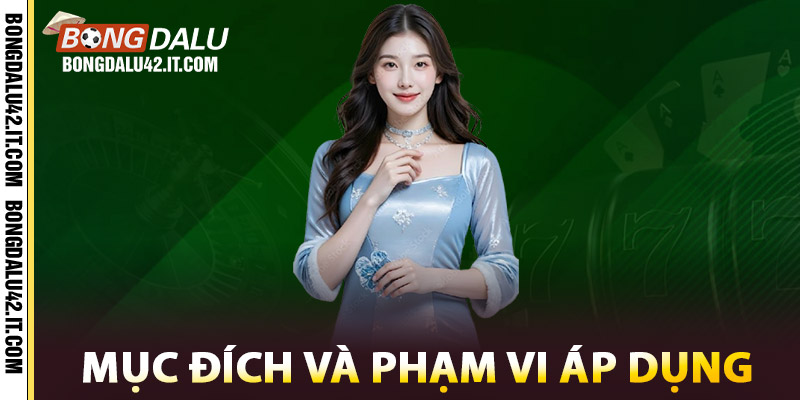 Mục Đích và Phạm Vi Áp Dụng